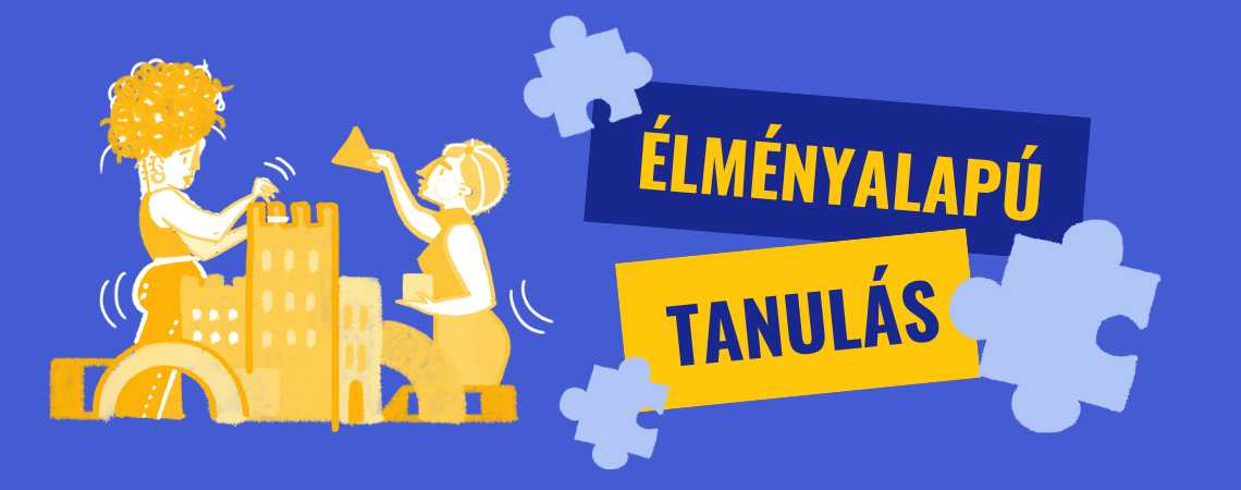 Élményalapú tanulás: Új készségek és élmények