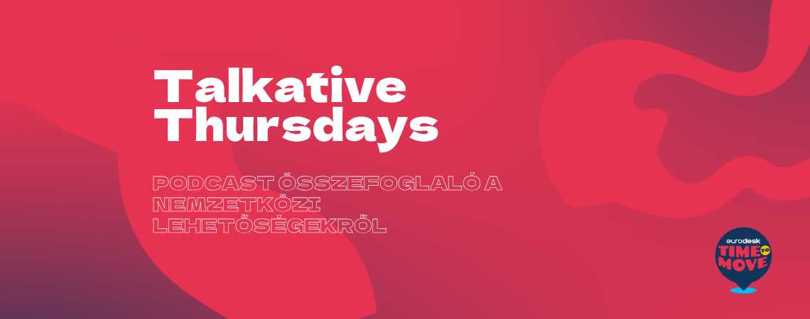 Fedezd fel a világot a Talkative Thursdays podcasttal!