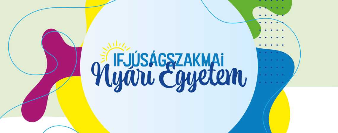 Ifjúságszakmai Nyári Egyetem – 2025