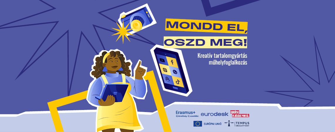 Ilyen volt a Mondd el, oszd meg! – Kreatív tartalomgyártás műhelyfoglalkozás 
