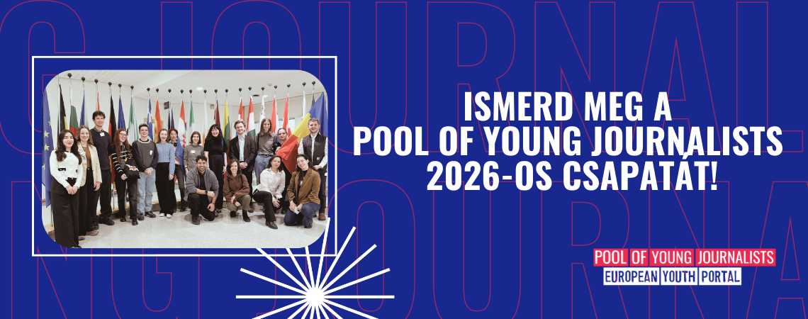 Ismerd meg a 2026-os Eurodesk nemzetközi újságíró csapatának magyar tagját!