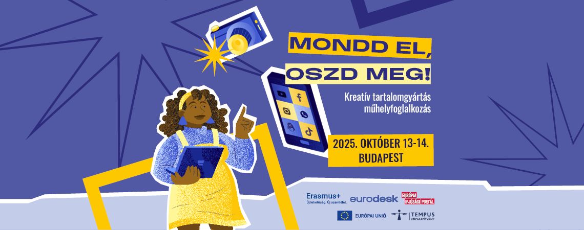 Mondd el, oszd meg! – Kreatív tartalomgyártás műhelyfoglalkozás